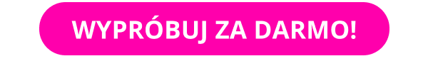 WYPRÓBUJ ZA DARMO!